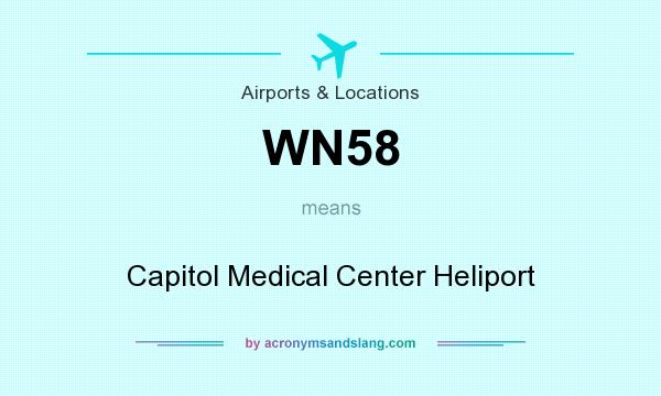 What does WN58 mean? It stands for Capitol Medical Center Heliport