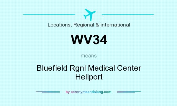 What does WV34 mean? It stands for Bluefield Rgnl Medical Center Heliport