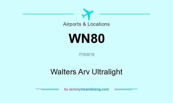 What does WN80 mean? It stands for Walters Arv Ultralight