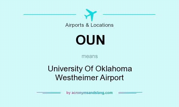 What does OUN mean? It stands for University Of Oklahoma Westheimer Airport