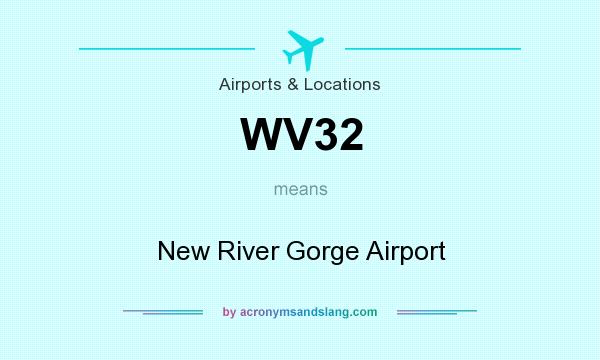What does WV32 mean? It stands for New River Gorge Airport