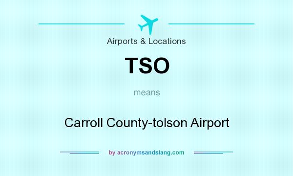 What does TSO mean? It stands for Carroll County-tolson Airport