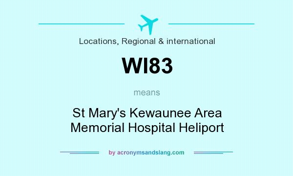 What does WI83 mean? It stands for St Mary`s Kewaunee Area Memorial Hospital Heliport