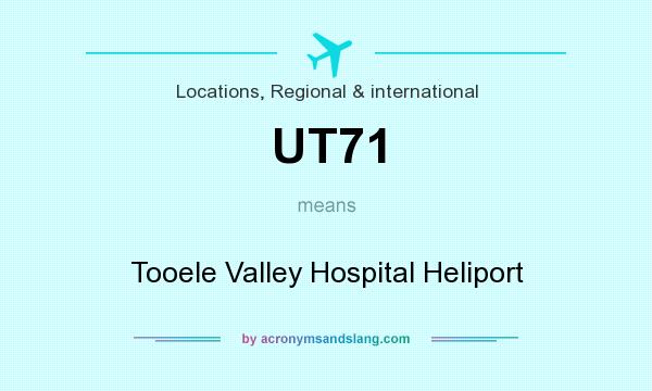 What does UT71 mean? It stands for Tooele Valley Hospital Heliport