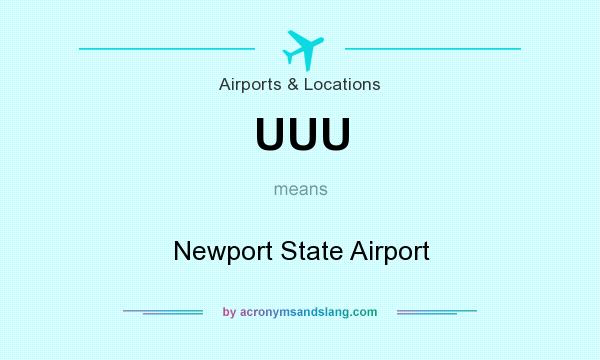 What does UUU mean? It stands for Newport State Airport
