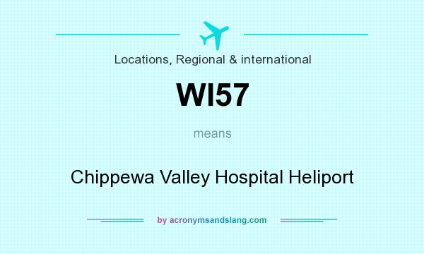 What does WI57 mean? It stands for Chippewa Valley Hospital Heliport