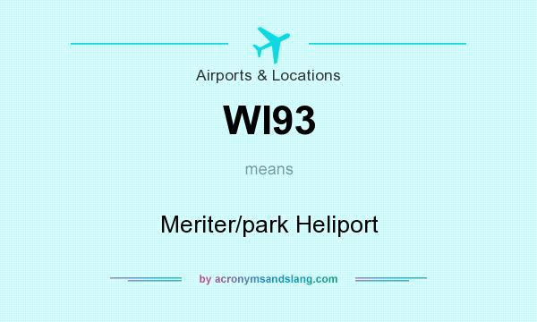 What does WI93 mean? It stands for Meriter/park Heliport