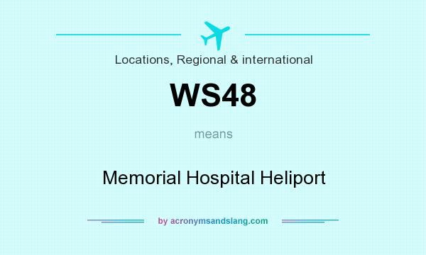What does WS48 mean? It stands for Memorial Hospital Heliport