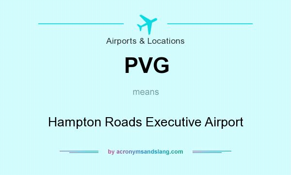 What does PVG mean? It stands for Hampton Roads Executive Airport