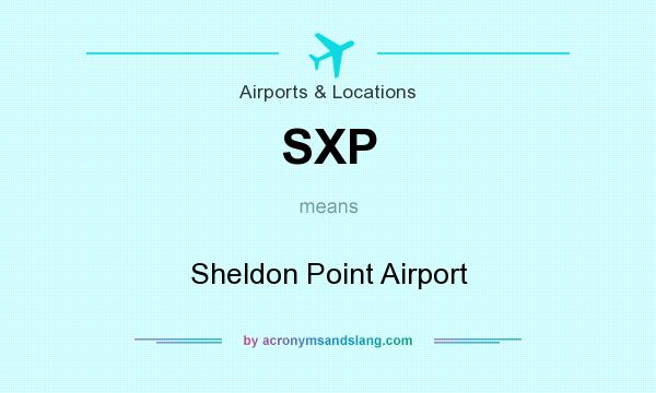 What does SXP mean? It stands for Sheldon Point Airport