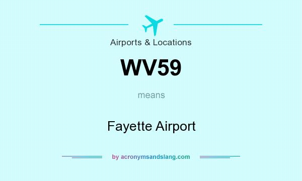 What does WV59 mean? It stands for Fayette Airport