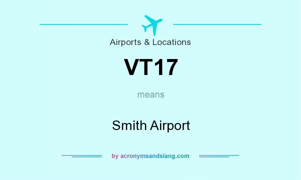 What does VT17 mean? It stands for Smith Airport