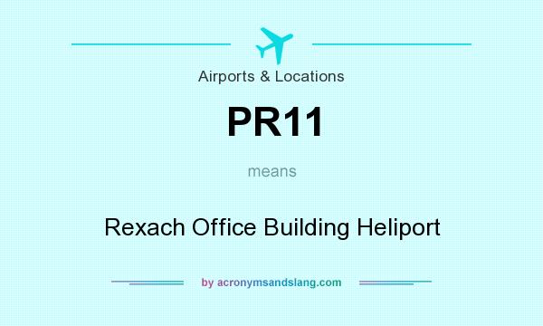 What does PR11 mean? It stands for Rexach Office Building Heliport