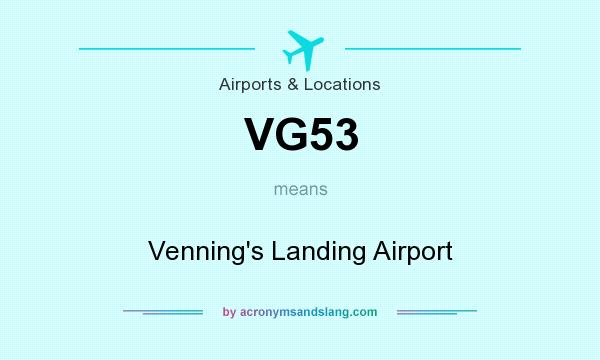 What does VG53 mean? It stands for Venning`s Landing Airport