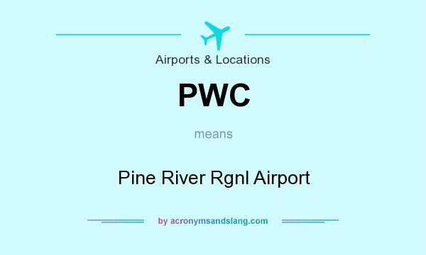 What does PWC mean? It stands for Pine River Rgnl Airport
