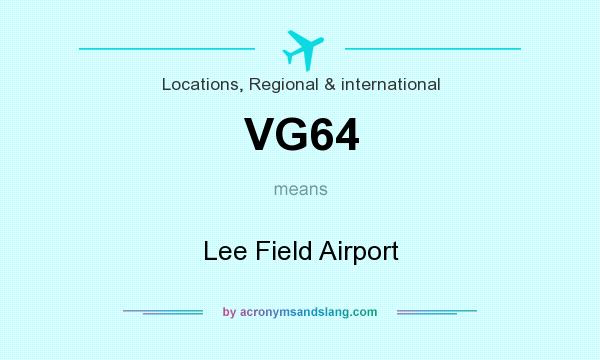 What does VG64 mean? It stands for Lee Field Airport