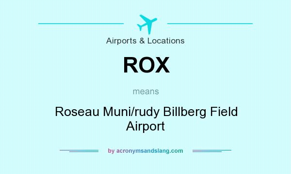 What does ROX mean? It stands for Roseau Muni/rudy Billberg Field Airport