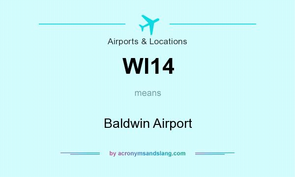 What does WI14 mean? It stands for Baldwin Airport