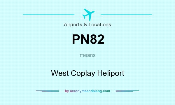What does PN82 mean? It stands for West Coplay Heliport