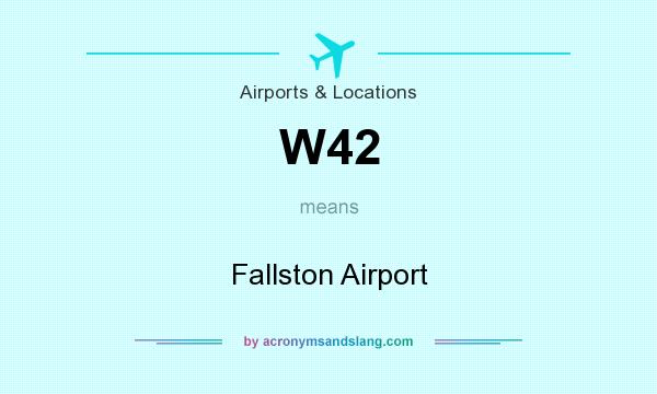 What does W42 mean? It stands for Fallston Airport