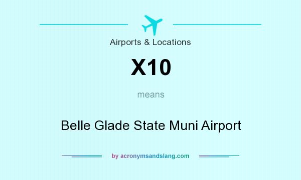 What does X10 mean? It stands for Belle Glade State Muni Airport