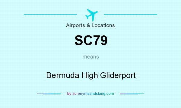 What does SC79 mean? It stands for Bermuda High Gliderport