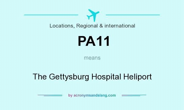 What does PA11 mean? It stands for The Gettysburg Hospital Heliport