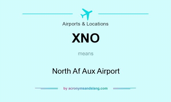 What does XNO mean? It stands for North Af Aux Airport