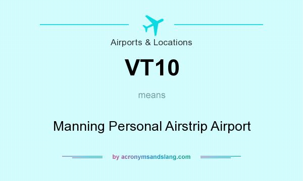 What does VT10 mean? It stands for Manning Personal Airstrip Airport