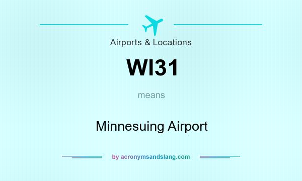 What does WI31 mean? It stands for Minnesuing Airport