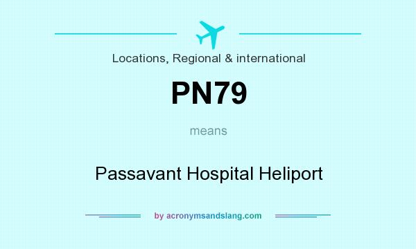 What does PN79 mean? It stands for Passavant Hospital Heliport