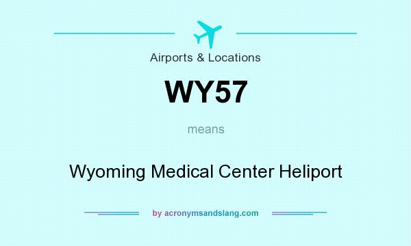 What does WY57 mean? It stands for Wyoming Medical Center Heliport