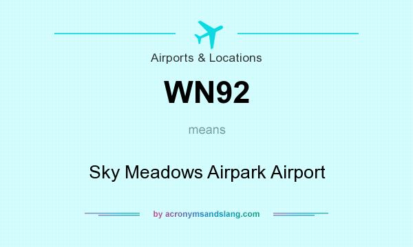 What does WN92 mean? It stands for Sky Meadows Airpark Airport