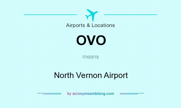 What does OVO mean? It stands for North Vernon Airport