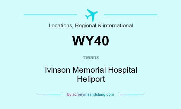 What does WY40 mean? It stands for Ivinson Memorial Hospital Heliport