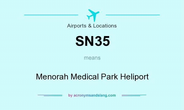 What does SN35 mean? It stands for Menorah Medical Park Heliport