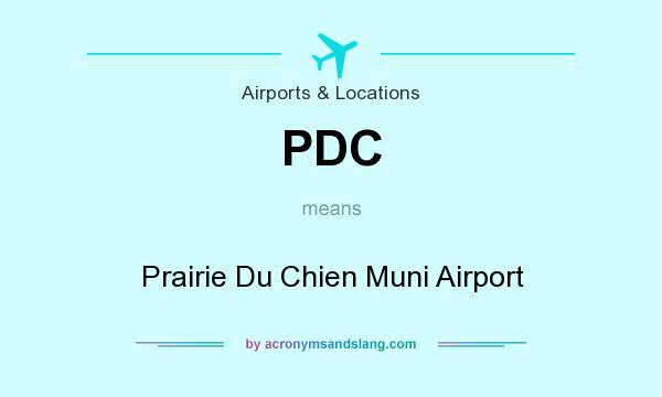 What does PDC mean? It stands for Prairie Du Chien Muni Airport