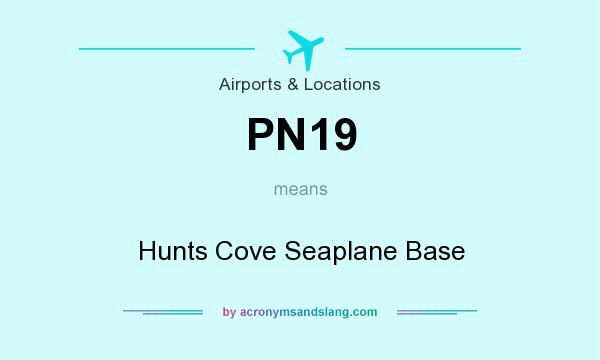 What does PN19 mean? It stands for Hunts Cove Seaplane Base