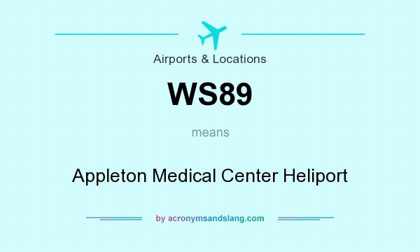What does WS89 mean? It stands for Appleton Medical Center Heliport