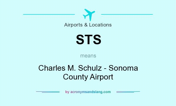 What does STS mean? It stands for Charles M. Schulz - Sonoma County Airport