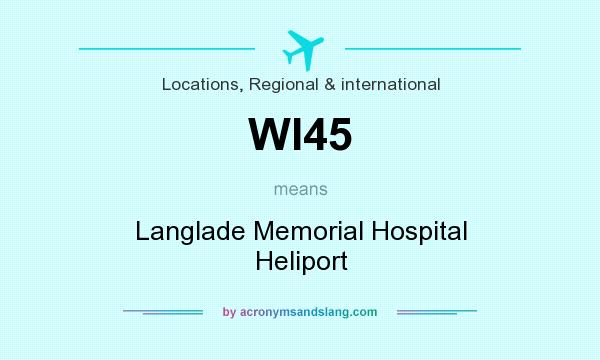 What does WI45 mean? It stands for Langlade Memorial Hospital Heliport