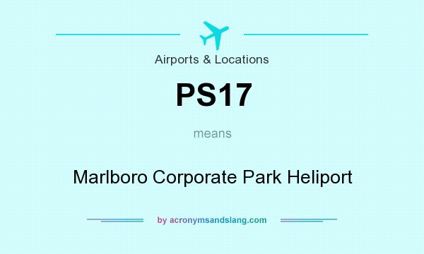 What does PS17 mean? It stands for Marlboro Corporate Park Heliport