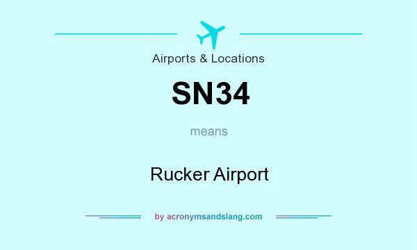 What does SN34 mean? It stands for Rucker Airport