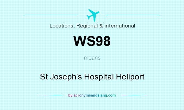 What does WS98 mean? It stands for St Joseph`s Hospital Heliport