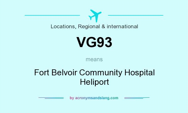 What does VG93 mean? It stands for Fort Belvoir Community Hospital Heliport