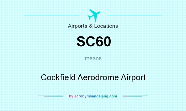 What does SC60 mean? It stands for Cockfield Aerodrome Airport