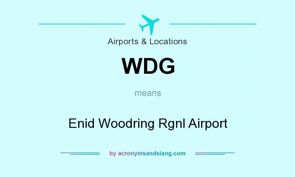 What does WDG mean? It stands for Enid Woodring Rgnl Airport