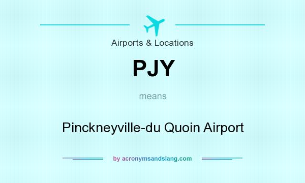 What does PJY mean? It stands for Pinckneyville-du Quoin Airport