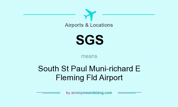 What does SGS mean? It stands for South St Paul Muni-richard E Fleming Fld Airport