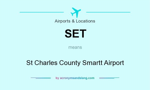 What does SET mean? It stands for St Charles County Smartt Airport
